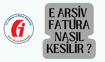 E-Arşiv fatura nasıl düzenlenir