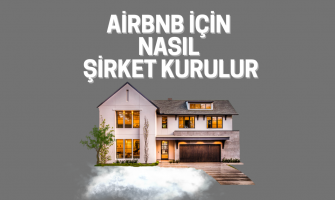 AirBnb İçin Nasıl Şirket Kurulur AirBnb İçin Nasıl Şirket Kurulur