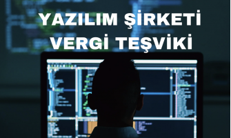 Yazılım Şirketi Vergi Teşviki Nedir