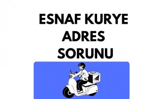 Esnaf Kurye Adres sorunu Esnaf Kurye Adres sorunu
