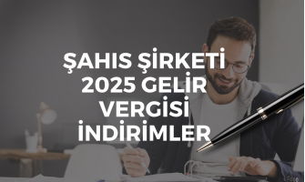Şahıs Şirketi Gelir Vergisi İndirimleri