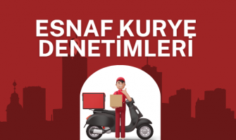 Esnaf Kurye Denetimleri Esnaf Kurye Denetimleri