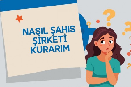 Nasıl Şahıs Şirketi Kurarım Nasıl Şahıs Şirketi Kurarım
