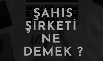 Şahıs Şirketi Ne Demek Şahıs Şirketi Ne Demek