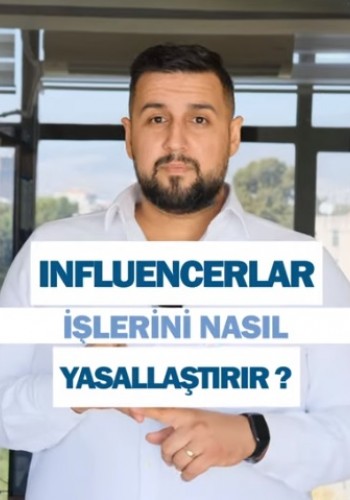 İnfluencerlar İşlerini Nasıl Yasallaştırır
