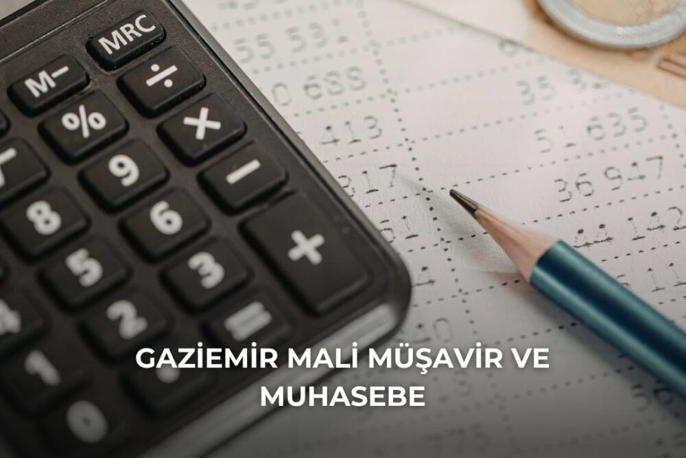 Gaziemir Mali Müşavir ve Muhasebe Danışmanlığı