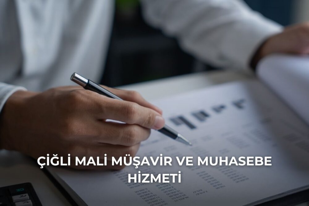 Çiğli Mali Müşavir ve Muhasebe Hizmeti
